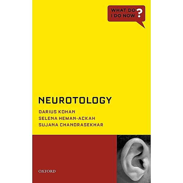 Neurotology, Darius Kohan, Selena Heman-Ackah, Sujana Chandrasekhar