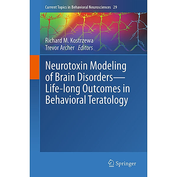 Neurotoxin Modeling of Brain Disorders - Life-long Outcomes in Behavioral Teratology