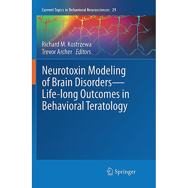 Neurotoxin Modeling of Brain Disorders - Life-long Outcomes in Behavioral Teratology