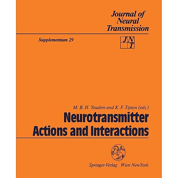 Neurotransmitter Actions and Interactions / Journal of Neural Transmission. Supplementa Bd.29