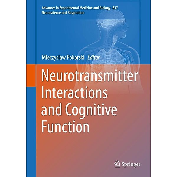 Neurotransmitter Interactions and Cognitive Function / Advances in Experimental Medicine and Biology Bd.837
