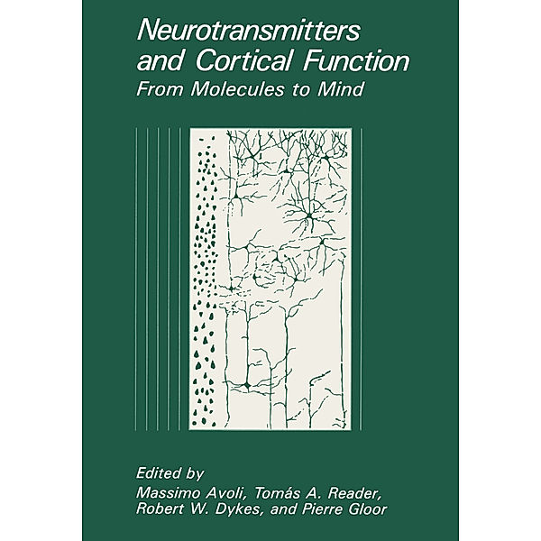 Neurotransmitters and Cortical Function, Massimo Avoli, Tomas A. Reader, Robert W. Dykes, Pierre Gloor