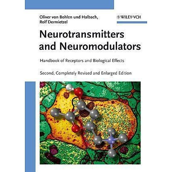Neurotransmitters and Neuromodulators, Oliver von Bohlen und Halbach, Rolf Dermietzel