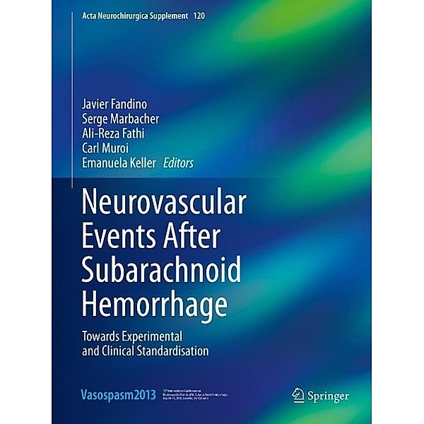 Neurovascular Events After Subarachnoid Hemorrhage / Acta Neurochirurgica Supplement Bd.120