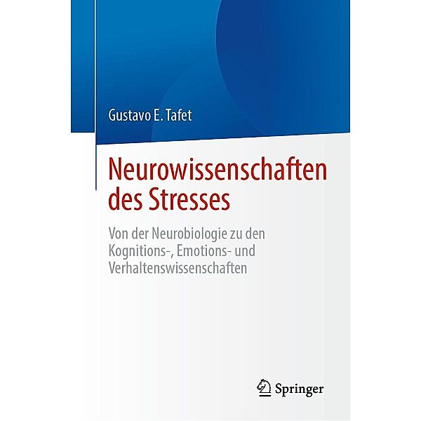 Neurowissenschaften des Stresses, Gustavo E. Tafet