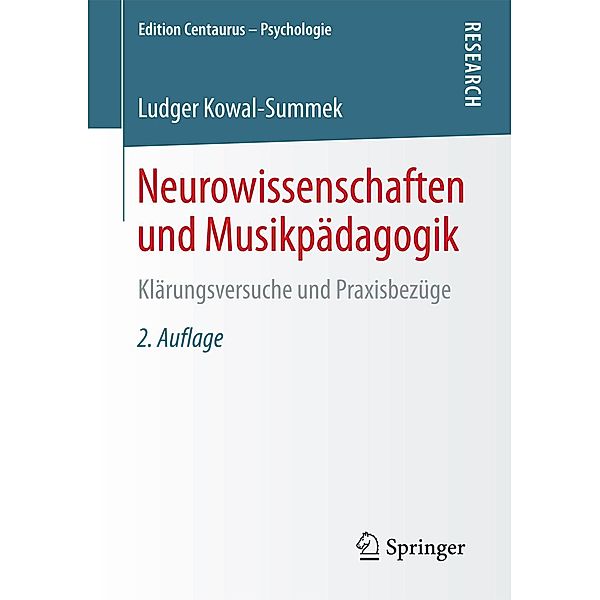 Neurowissenschaften und Musikpädagogik / Edition Centaurus - Psychologie, Ludger Kowal-Summek