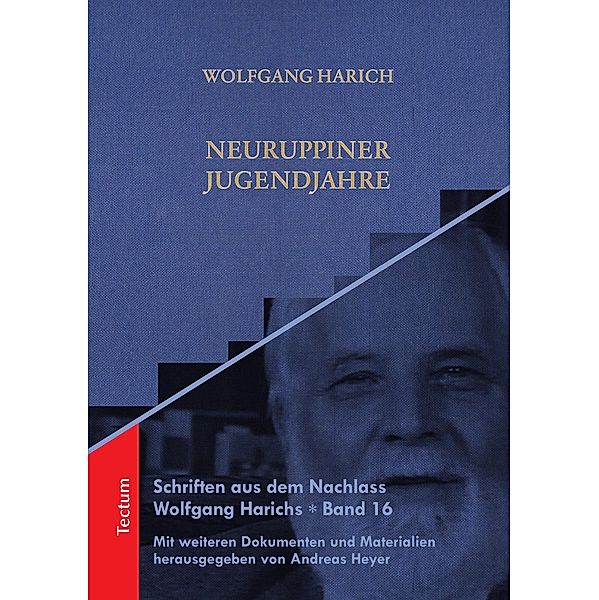 Neuruppiner Jugendjahre / Schriften aus dem Nachlass Wolfgang Harichs Bd.16, Wolfgang Harich