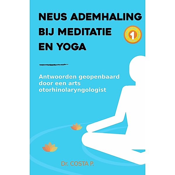 Neus ademhaling bij meditatie en yoga, P. Costa