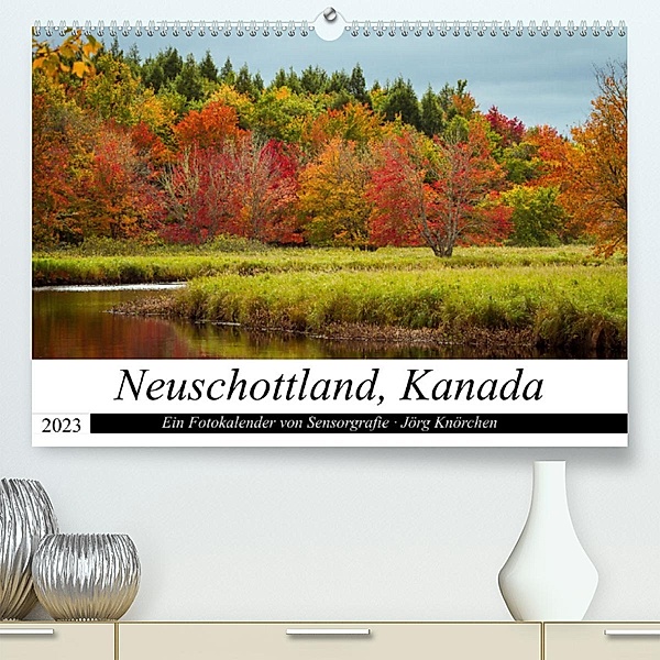 Neuschottland, Kanada (Premium, hochwertiger DIN A2 Wandkalender 2023, Kunstdruck in Hochglanz), Sensorgrafie · Jörg Knörchen