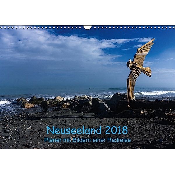 Neuseeland 2018 - Planer mit Bildern einer Radreise (Wandkalender 2018 DIN A3 quer), Wiebke Schröder
