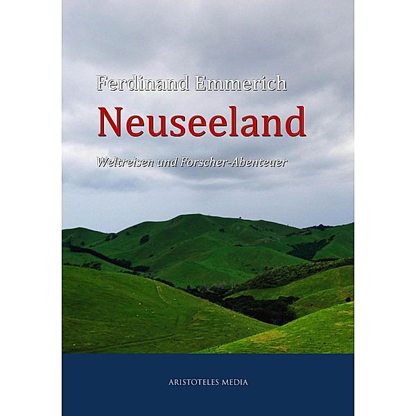 Neuseeland, Ferdinand Emmerich