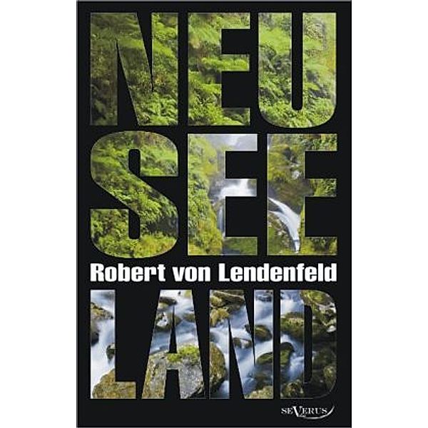 Neuseeland, Robert von Lendenfeld