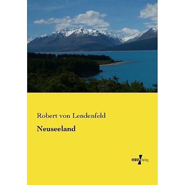 Neuseeland, Robert von Lendenfeld