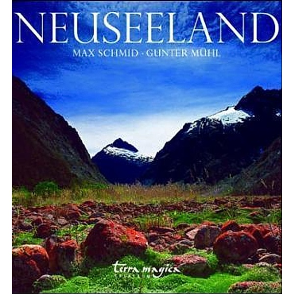 Neuseeland, Max Schmid, Gunter Mühl