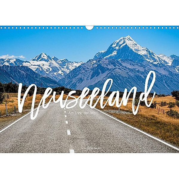 Neuseeland - Am Ende der Welt (Wandkalender 2023 DIN A3 quer), Stefan Becker