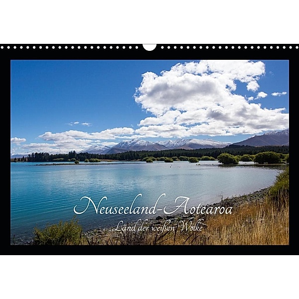 Neuseeland-Aotearoa, Land der weissen Wolke (Wandkalender 2020 DIN A3 quer), Margitta Hild