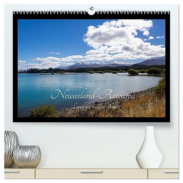 Neuseeland-Aotearoa, Land der weißen Wolke (hochwertiger Premium Wandkalender 2024 DIN A2 quer), Kunstdruck in Hochglanz, Fotopia-Hild, Margitta Hild