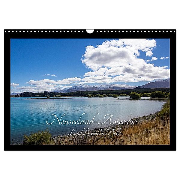 Neuseeland-Aotearoa, Land der weissen Wolke (Wandkalender 2024 DIN A3 quer), CALVENDO Monatskalender, Fotopia-Hild, Margitta Hild