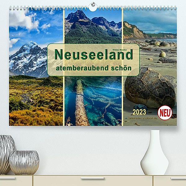 Neuseeland - atemberaubend schön (Premium, hochwertiger DIN A2 Wandkalender 2023, Kunstdruck in Hochglanz), Peter Roder