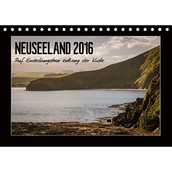 Neuseeland - Auf Entdeckungstour entlang der Küste (Tischkalender 2016 DIN A5 quer), Angela Kirchner