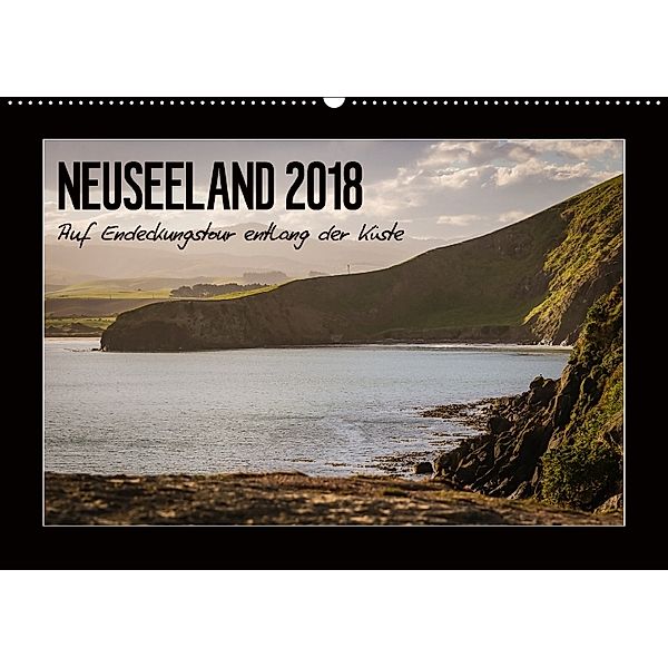 Neuseeland - Auf Entdeckungstour entlang der Küste (Wandkalender 2018 DIN A2 quer) Dieser erfolgreiche Kalender wurde di, Angela Kirchner