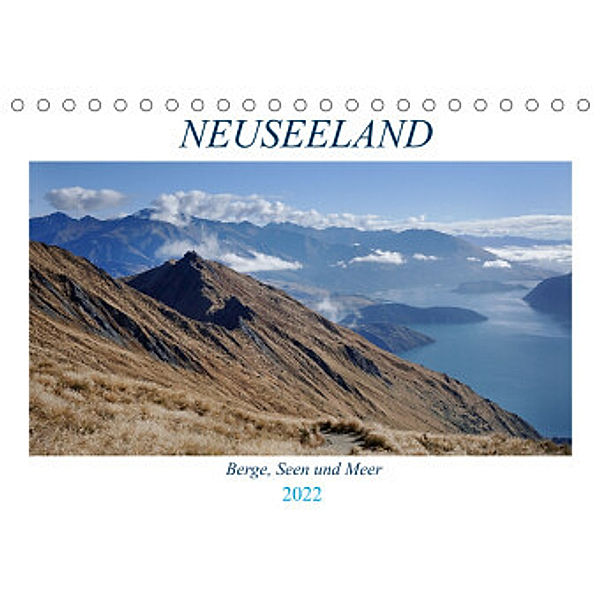 Neuseeland - Berge, Seen und Meer (Tischkalender 2022 DIN A5 quer), Alexa Gothe