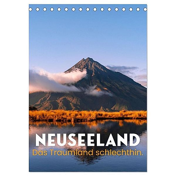 Neuseeland - Das Traumland schlechthin. (Tischkalender 2024 DIN A5 hoch), CALVENDO Monatskalender, Happy Monkey