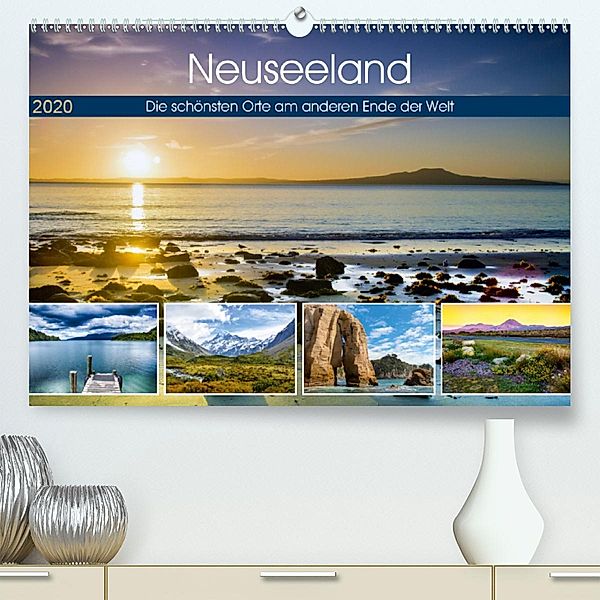 Neuseeland - Die schönsten Orte am anderen Ende der Welt (Premium-Kalender 2020 DIN A2 quer), Christian Bosse