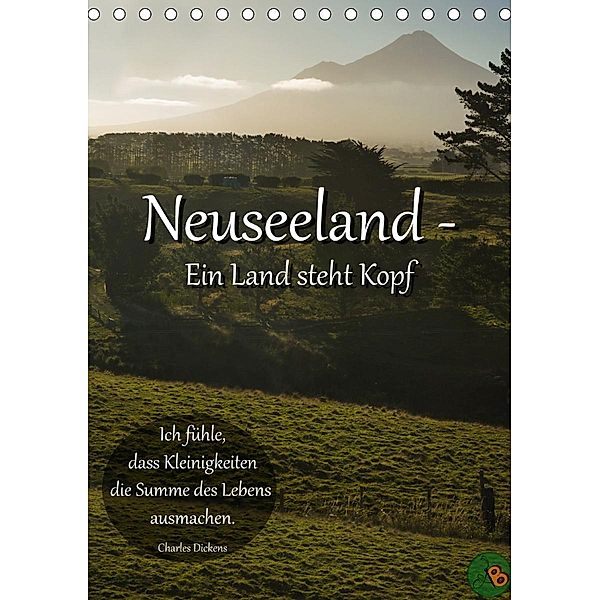 Neuseeland - Ein Land steht Kopf (Tischkalender 2021 DIN A5 hoch), Alexandra Burdis