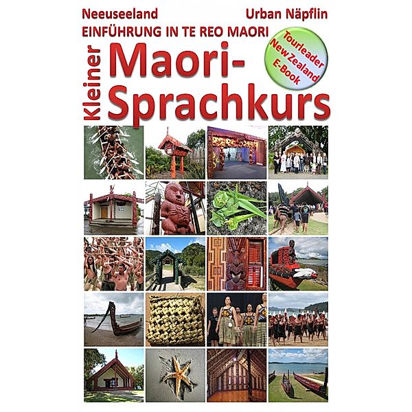 Neuseeland - Einführung in die Maori-Sprache, Urban Näpflin