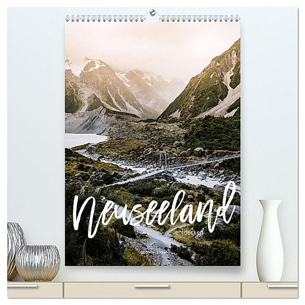 Neuseeland entdecken (hochwertiger Premium Wandkalender 2024 DIN A2 hoch), Kunstdruck in Hochglanz, Stefan Becker