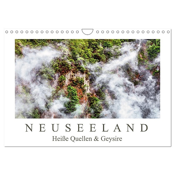 Neuseeland - Heiße Quellen & Geysire (Wandkalender 2024 DIN A4 quer), CALVENDO Monatskalender, Dieter Meyer