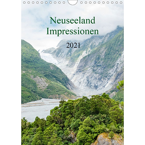 Neuseeland Impressionen (Wandkalender 2021 DIN A4 hoch), pixs:sell