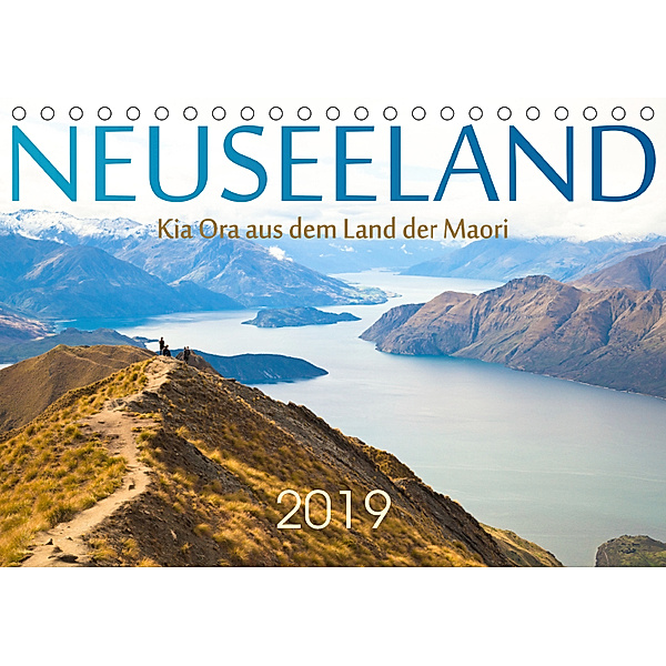 Neuseeland - Kia Ora aus dem Land der Maori (Tischkalender 2019 DIN A5 quer)