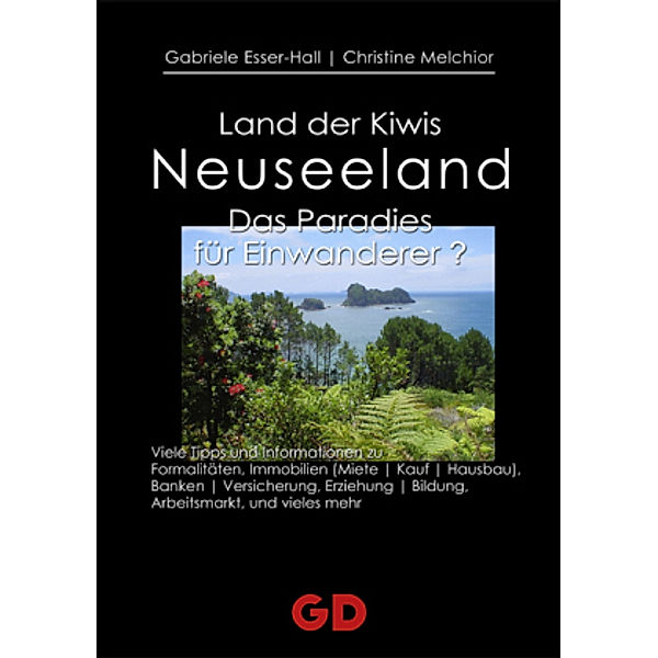 Neuseeland, Land der Kiwis, Gabriele Esser-Hall, Christine Melchior