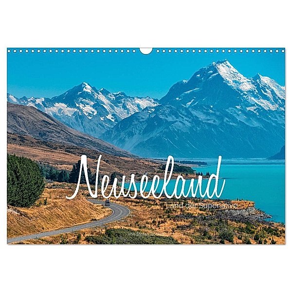 Neuseeland - Land der Superlative (Wandkalender 2024 DIN A3 quer), CALVENDO Monatskalender, Stefan Becker