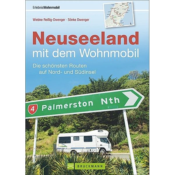 Neuseeland mit dem Wohnmobil, Wiebke Reißig-Dwenger, Sönke Dwenger