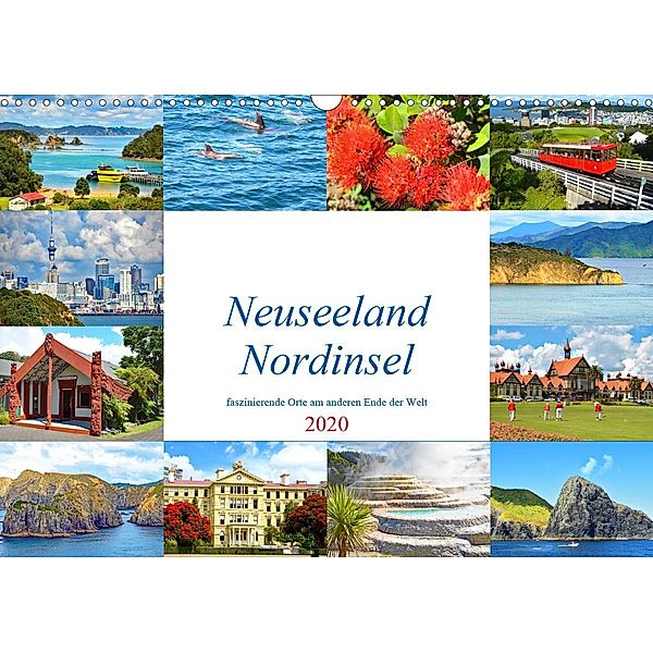 Neuseeland Nordinsel - faszinierende Orte am anderen Ende der Welt (Wandkalender 2020 DIN A3 quer), Nina Schwarze