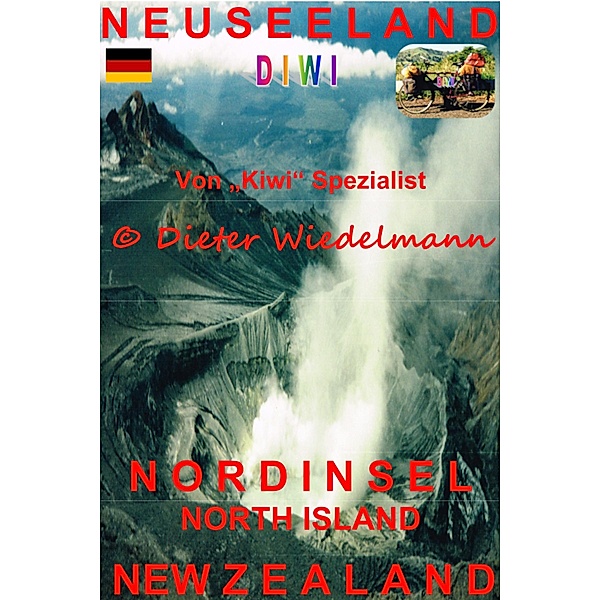 Neuseeland Nordinsel / N E U S E E L A N D Bd.2, Dieter Wiedelmann