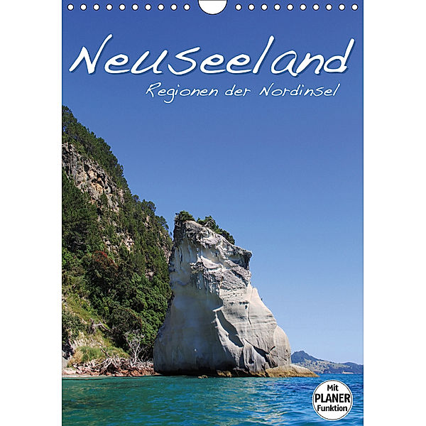 Neuseeland - Regionen der Nordinsel (Wandkalender 2019 DIN A4 hoch), Jana Thiem-Eberitsch