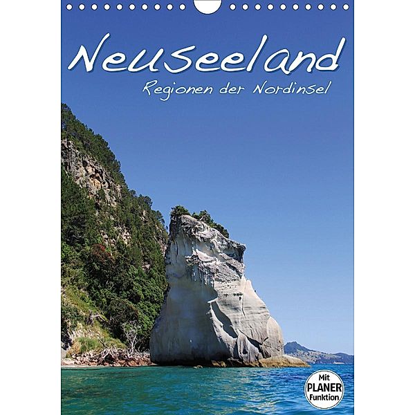 Neuseeland - Regionen der Nordinsel (Wandkalender 2021 DIN A4 hoch), Jana Thiem-Eberitsch