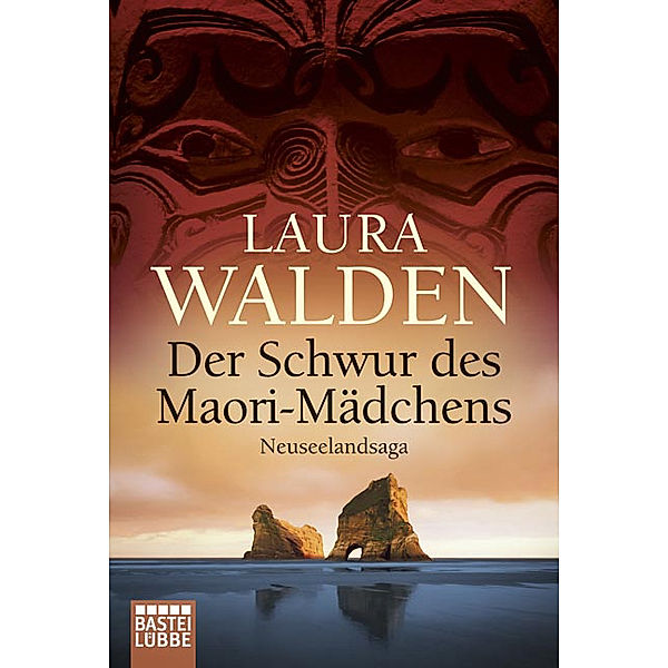 Neuseeland-Saga Band 4: Der Schwur des Maori-Mädchens, Laura Walden