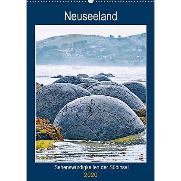 Neuseeland - Sehenswürdigkeiten der Südinsel (Wandkalender 2020 DIN A2 hoch), Nina Schwarze