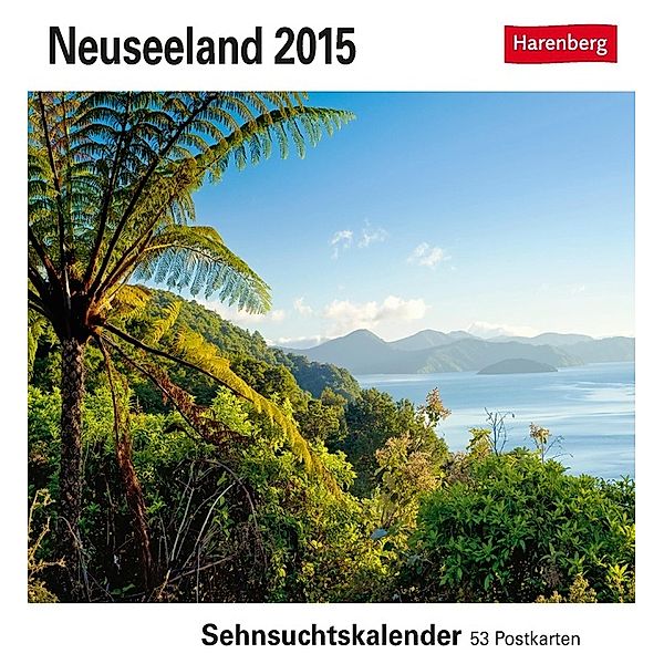Neuseeland Sehnsuchtskalender 2015, Alexandra Sailer, Steffen Sailer