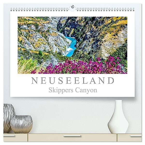 Neuseeland - Skippers Canyon (hochwertiger Premium Wandkalender 2024 DIN A2 quer), Kunstdruck in Hochglanz, Dieter Meyer