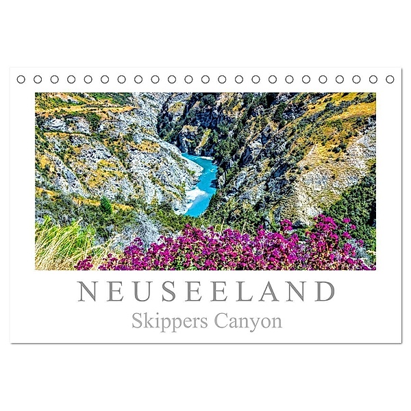 Neuseeland - Skippers Canyon (Tischkalender 2024 DIN A5 quer), CALVENDO Monatskalender, Dieter Meyer
