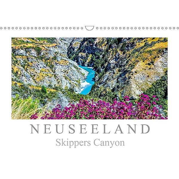 Neuseeland - Skippers Canyon (Wandkalender 2020 DIN A3 quer), Dieter Meyer