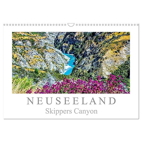 Neuseeland - Skippers Canyon (Wandkalender 2025 DIN A3 quer), CALVENDO Monatskalender, Calvendo, Dieter Meyer