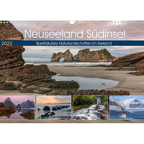 Neuseeland Südinsel - Spektakuläre Naturlandschaften im Kiwiland (Wandkalender 2022 DIN A3 quer), Joana Kruse