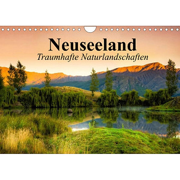 Neuseeland. Traumhafte Naturlandschaften (Wandkalender 2022 DIN A4 quer), Elisabeth Stanzer